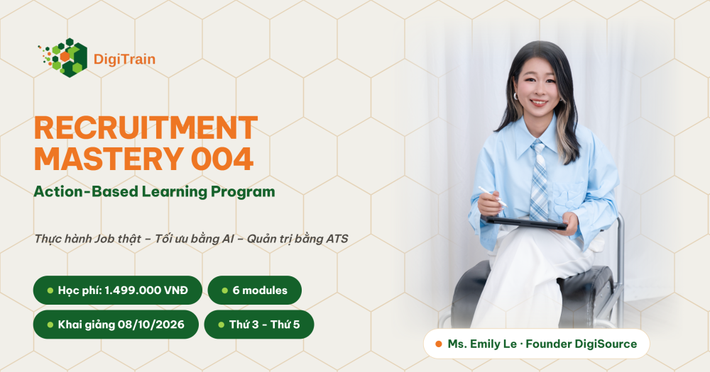 Khai giảng Khóa học RECRUITMENT MASTERY 004: Thực hành Job thật – Tối ưu bằng AI – Quản trị bằng ATS